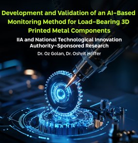 Development and Validation of an AI-Based Monitoring Method for Load-Bearing 3D Printed Metal Components, Dr. oz golan, Dr. oshrit hoffer 